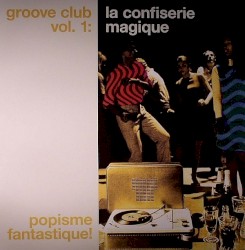 Groove Club Vol. 1: La Confiserie Magique