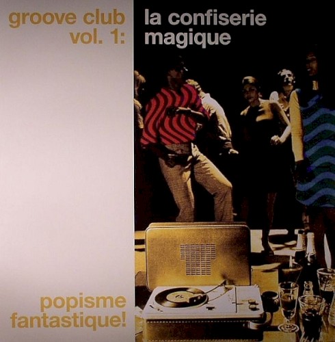 Groove Club Vol. 1: La Confiserie Magique