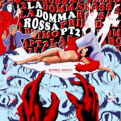 La Domma Rossa pt 2