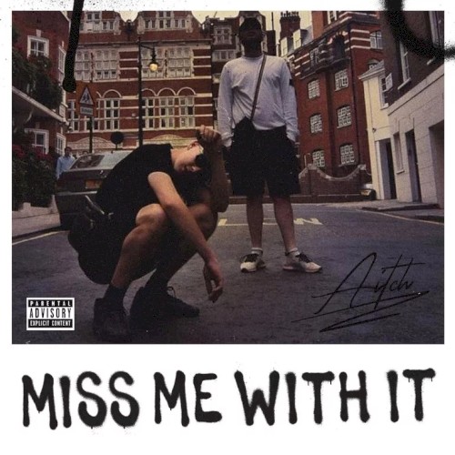 Miss Me With It