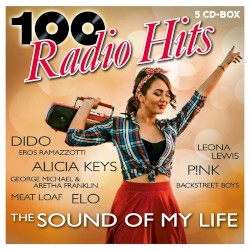 100 Radio Hits: The Sound of My Life