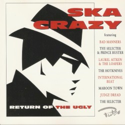 Ska Crazy (Return Of The Ugly)