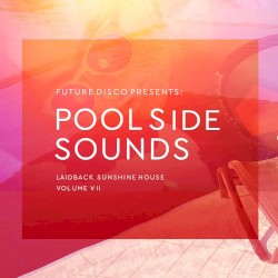 Poolside Sounds Vol.VII
