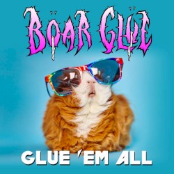 Glue 'Em All