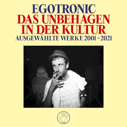 Das Unbehagen in der Kultur (Ausgewählte Werke 2001–2021)