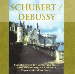 Symphony no. 8 / Symphony no. 5 / Suite bergamasque / Prélude à l’après‐midi d’un faune