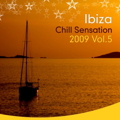 Ibiza Chill Sensation: 2009, Volume 5