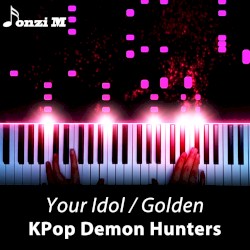 Your Idol / Golden (From "KPop Demon Hunters")