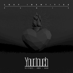 Your Touch (Lost Identities remix)
