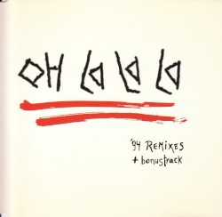 Oh la la la '94 Remixes + bonus track