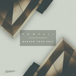 Pompeii (Slander heaven trap edit)