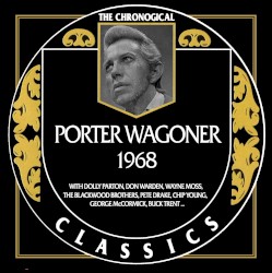 The Chronogical Classics: Porter Wagoner 1968