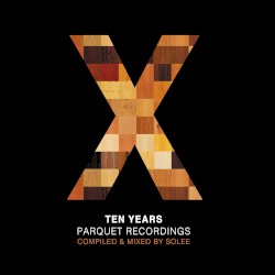 10 Years Parquet Recordings