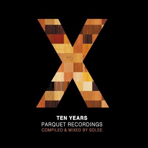 10 Years Parquet Recordings
