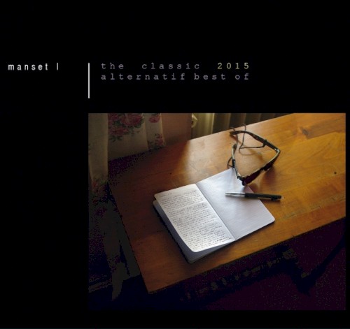 Manset The Classic 2015 Alternatif Best Of