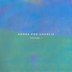 Songs for Charlie – Volume I