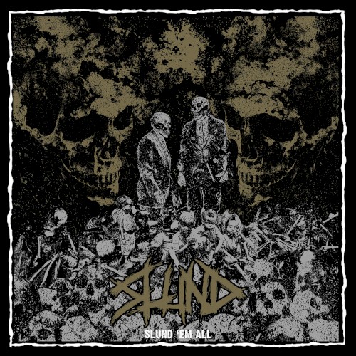Slund 'Em All