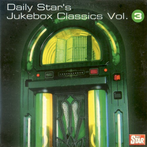 Daily Star’s Jukebox Classics, Vol. 3