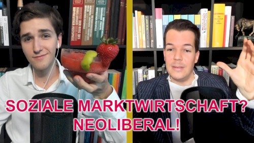 Wohlstand für Alle #38, „Wieso die Soziale Marktwirtschaft neoliberal ist!“