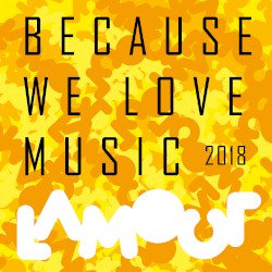 Because We Love Music 2018