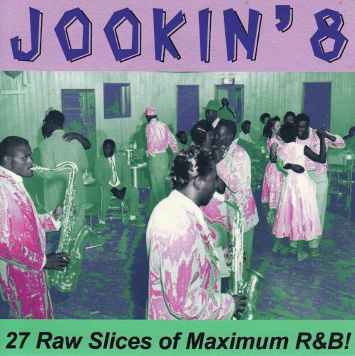 Jookin’ 8: 27 Raw Slices of Maximum R&B!