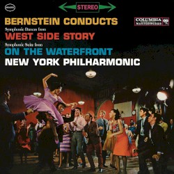 Symphonic Dances from West Side Story / Symphonic Suite from On the Waterfront