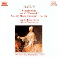 Symphonies: No. 45 "Farewell" / No. 48 "Maria Theresia" / No. 102