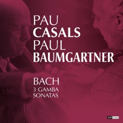 Pablo Casals interpreta Bach II: 2 sonatas para cello y piano