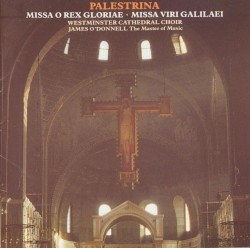 Missa O Rex Gloriae / Missa Viri Galilaei