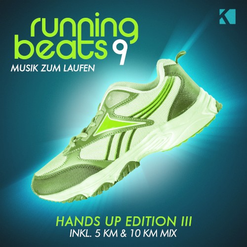 Running Beats 9: Musik zum Laufen (inkl. 5 km & 10 km mix)