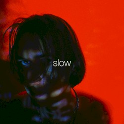 Slow