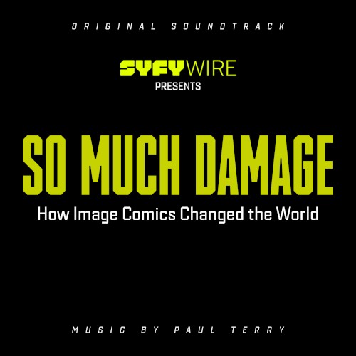 So Much Damage: How Image Comics Changed The World (Original Soundtrack)