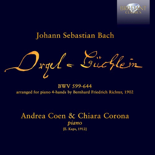 Orgelbüchlein, BWV 599–644 arranged for piano 4‐hands by Bernhard Friedrich Richter
