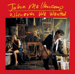 Whenever We Wanted
