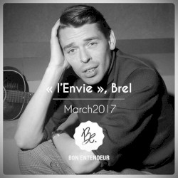 L’Envie, Brel