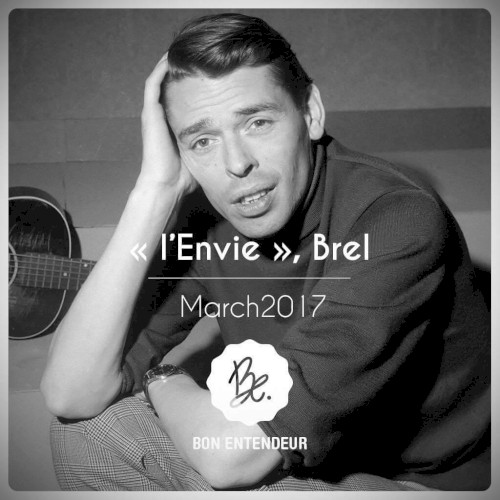 L’Envie, Brel