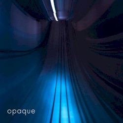 Opaque