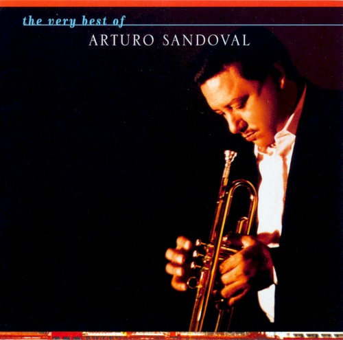 The Very Best of Arturo Sandoval