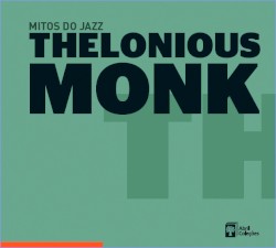 Mitos do jazz, Volume 12: Thelonious Monk