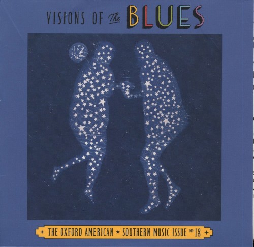 Oxford American: Southern Music Issue No. 18: Visions of the Blues
