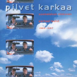 Pilvet karkaa: Suomalaisen elokuvan parhaat laulut 1962-1997
