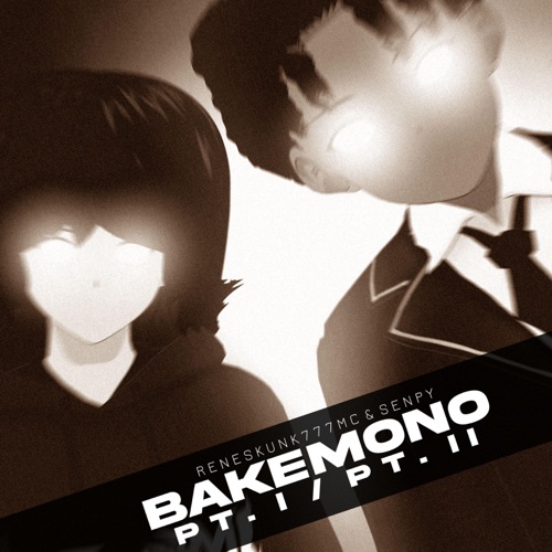 Bakemono, Pt. I & II