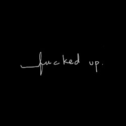 Fucked Up