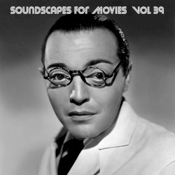 Soundscapes for Movies, Vol. 39