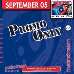 Promo Only: Mainstream Radio, September 2005