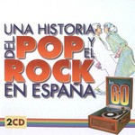 Una historia del Pop y el Rock en España: Los 60