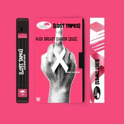Fuck Breast Cancer (Lost Tapes 2022)