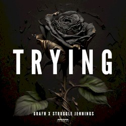 Trying