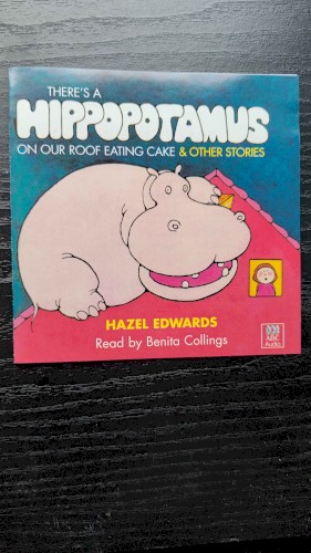 There's a Hippopotamus on Our Roof Eating Cake & Other Stories