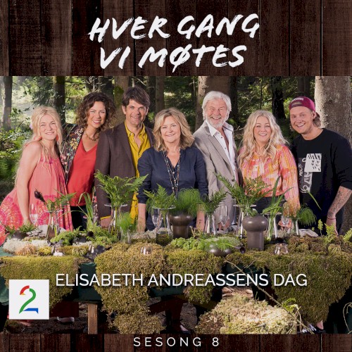 Hver gang vi møtes: Sesong 8: Elisabeth Andreassens dag